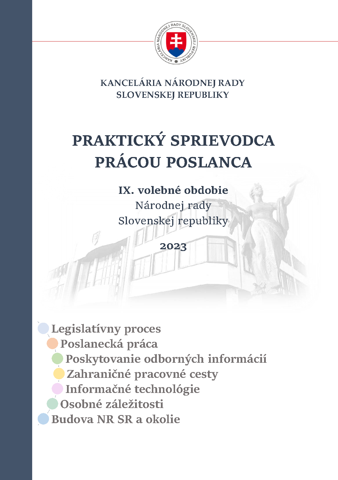          Úvodná strana publikácie
Praktický sprievodca prácou poslanca - IX. volebné obdobie